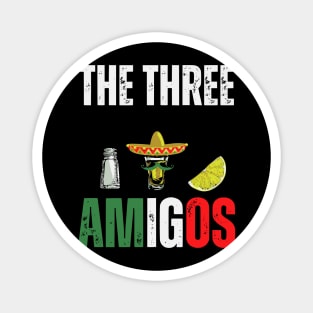 The 3 Three Amigos T-shirt Funny salt, tequila & lime Fiesta Magnet